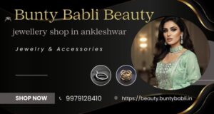 Read more about the article Jewellery Shop in Ankleshwar: Discover Bunty Babli Beauty Excellence